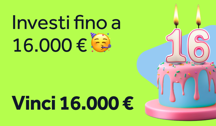 Investi fino a 16.000 € 🥳 Vinci 16.000 €
